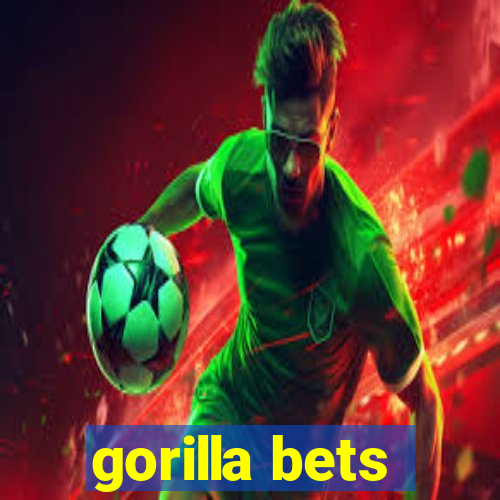 gorilla bets